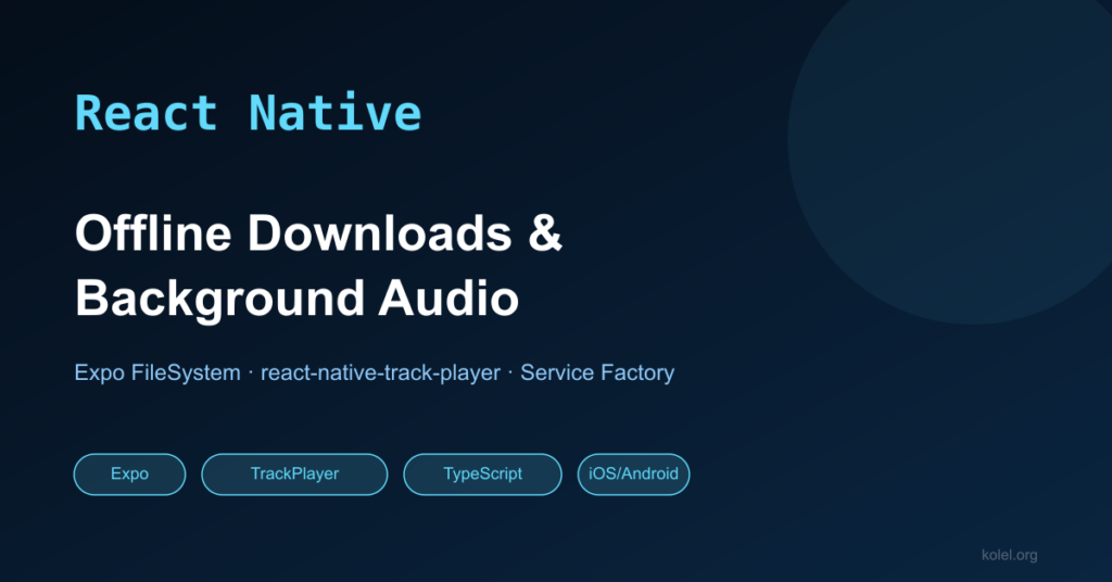 React Native offline video download and background audio — Kolel iOS Android app cover image